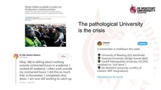 The pathological University
is the crisis
 