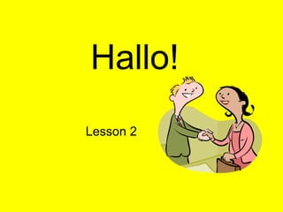 Hallo! Lesson 2 