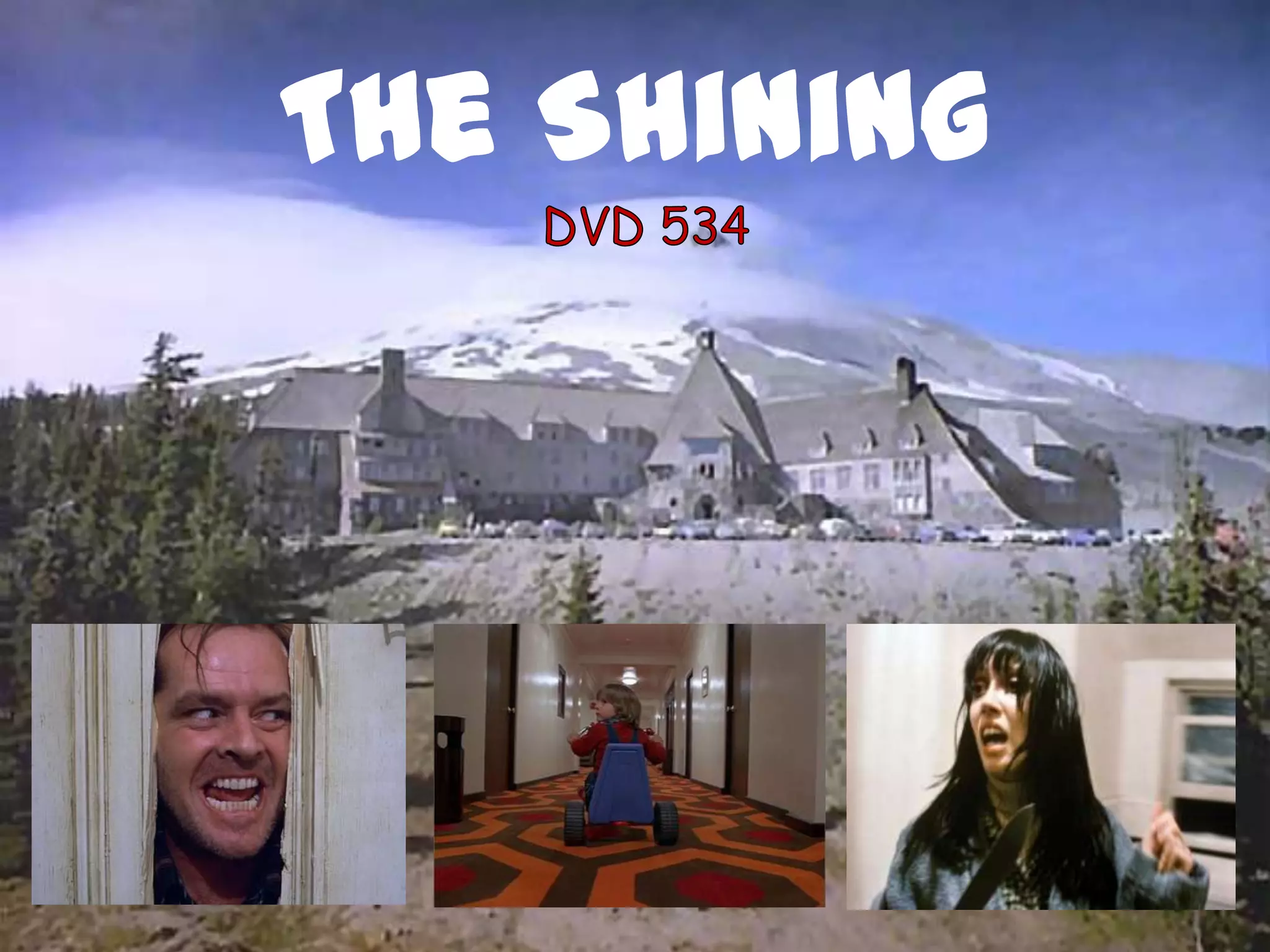 The Shining
 