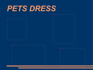 PETS DRESS 