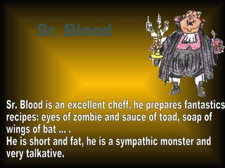 Sr. Blood
 