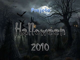 Projeto Halloween 2010 