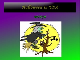 Halloween in USA WITCH 