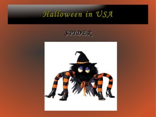 Halloween in USA SPIDER 
