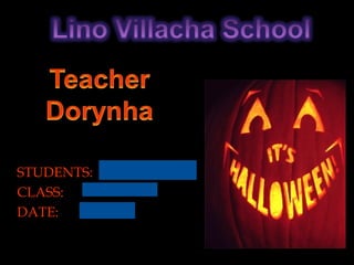 STUDENTS:
CLASS:
DATE:
 