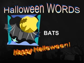BATS
 