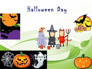 Halloween Day
 