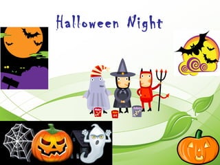 Halloween Night
 