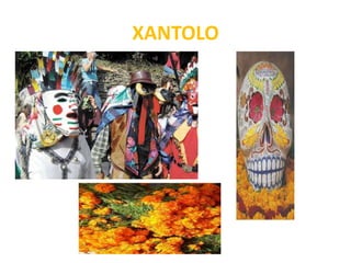 XANTOLO

 