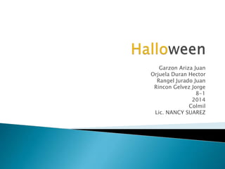 Garzon Ariza Juan 
Orjuela Duran Hector 
Rangel Jurado Juan 
Rincon Gelvez Jorge 
8-1 
2014 
Colmil 
Lic. NANCY SUAREZ 
 