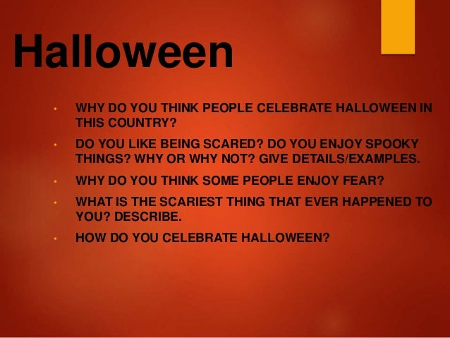 halloween why do you think people celebrate halloween in this country do you what