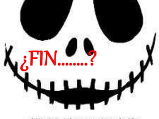 ¿FIN……..?