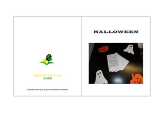 BIBLIOTECA ESCOLAR
EPADD
Baseado numa ideia da professora Rosa Fernandes

 