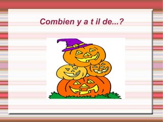 Combien y a t il de...?