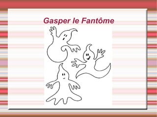 Gasper le Fantôme