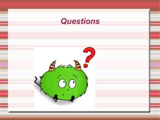 Questions