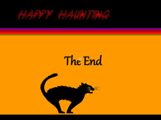 The End
Happy Halloween!
 