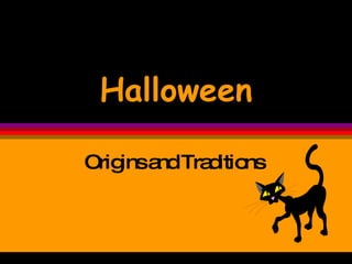 Halloween Origins and Traditions 