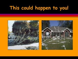 This could happen to you! 