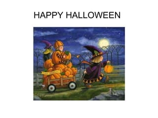HAPPY HALLOWEEN
 