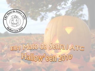 Hallow'een 2010 - BEST of ... EB1 Mato da Senra | ATC