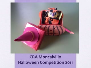 CRA Moncalvillo
Halloween Competition 2011
 