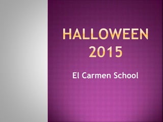 El Carmen School
 