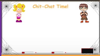 Chit-Chat Time!
 