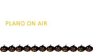 PLANO ON AIR
 