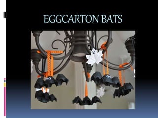 EGGCARTONBATS
 