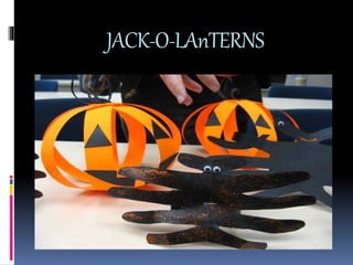 JACK-O-LAnTERNS
 