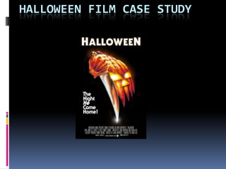 HALLOWEEN FILM CASE STUDY

 