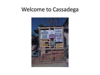 Welcome to Cassadega
 