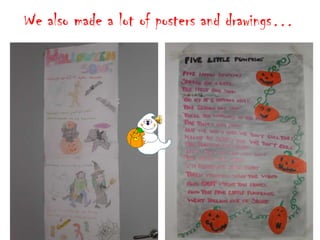 We also made a lot of posters and drawings…

 