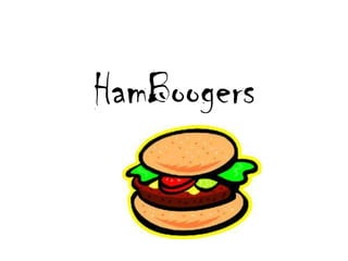 HamBoogers