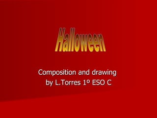 Composition and drawing  by L.Torres 1º ESO C Halloween 
