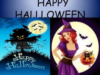 HAPPY
HALLLOWEEN
 