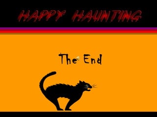 The End
Happy Halloween!
 