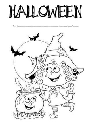 Nome:________________________________________Data:____/____/______
HALLOWEEN
 