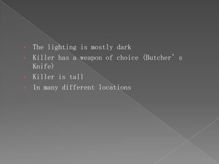 The lighting is mostly dark