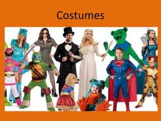 Costumes

 
