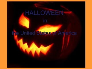 HALLOWEEN
             in

the United States of America
 