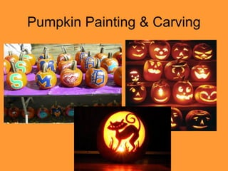 Pumpkin Painting & Carving