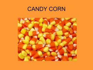 CANDY CORN
