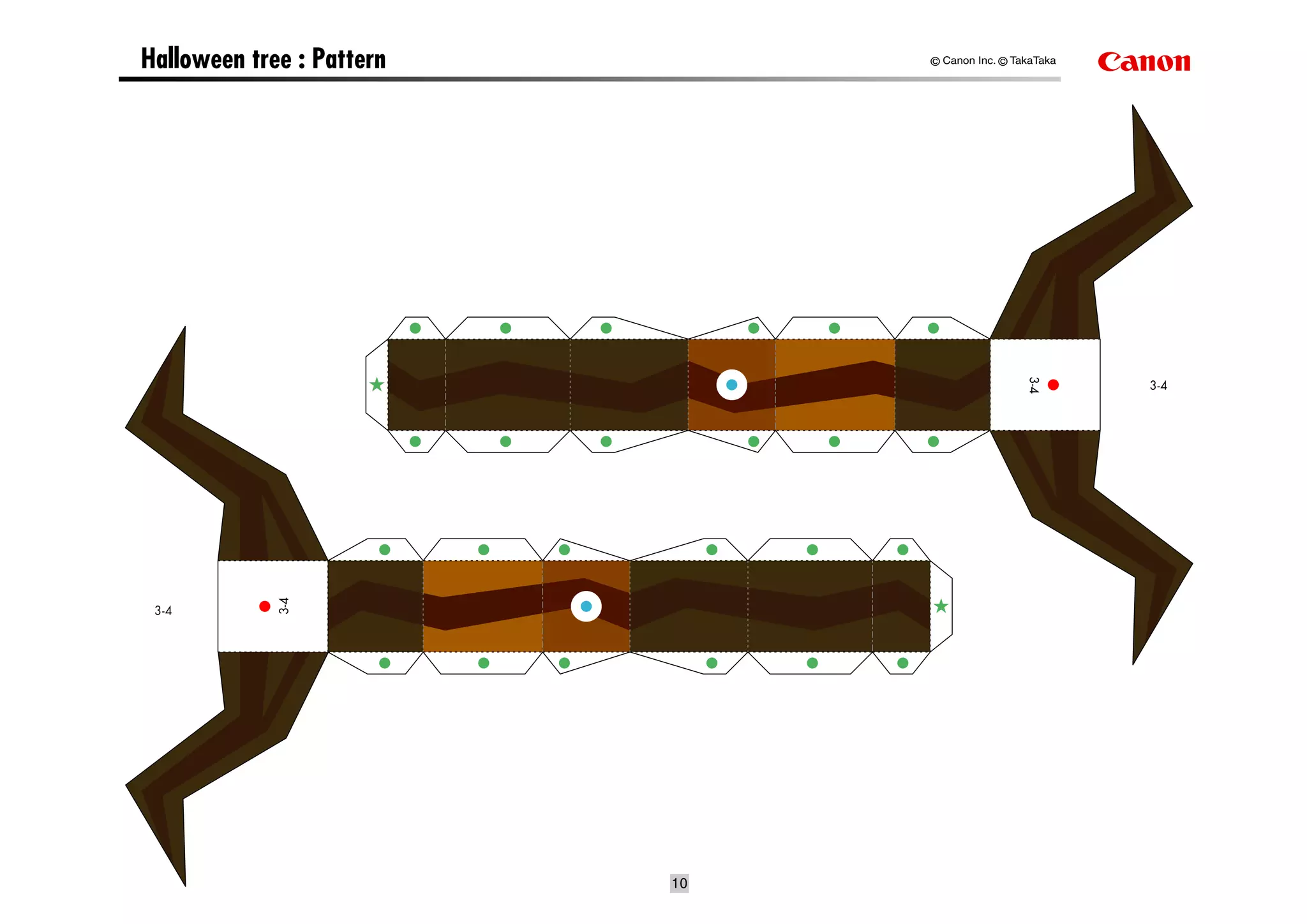 Halloween tree : Pattern        © Canon Inc. © TakaTaka




                                                 3-4
                                                          3-4
             3-4




 3-4




                           10
 