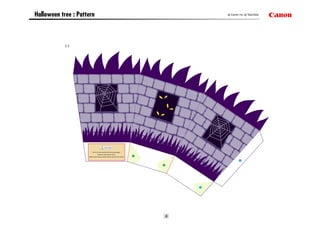 Halloween tree : Pattern                                                               © Canon Inc. © TakaTaka




            2-2




                                              CAUTION

                           Do not hit other people with the pointed edges.
                                   Doing so could result in injury.
                     Adults should make sure that children observe this caution.




                                                                                   4
 