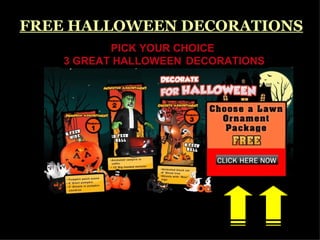 FREE HALLOWEEN DECORATIONS PICK YOUR CHOICE  3 GREAT HALLOWEEN   DECORATIONS 
