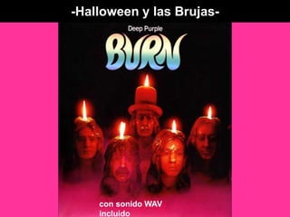 -Halloween y las Brujas-
con sonido WAV
incluido
 