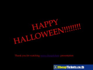 Thank you for watching www.cheaptickets presentation
 
