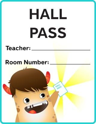 HALL
PASS
Room Number:
Teacher:
HALL
PASS
 